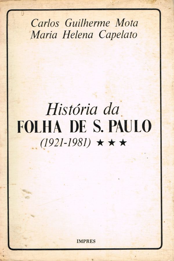 História da Folha de São Paulo 1921/1981 